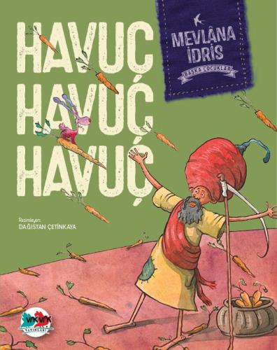 Havuç Havuç Havuç (Karton Kapak) Mevlâna İdris