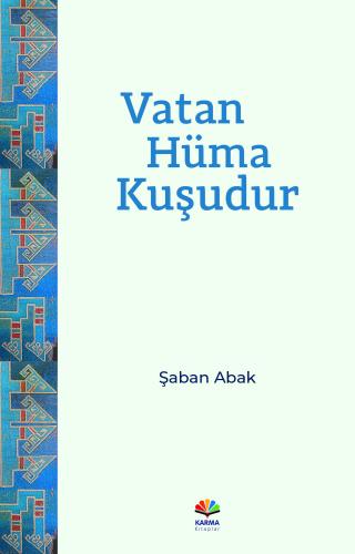 Vatan Hüma Kuşudur Şaban Abak